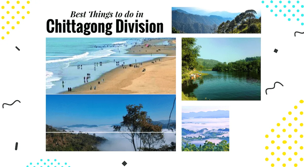 16 best things to Do in Chittagong Division