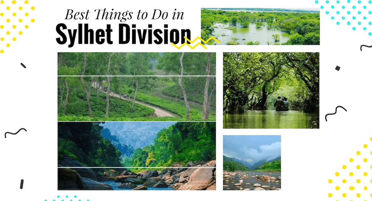 16 Best Things to Do in Sylhet Division