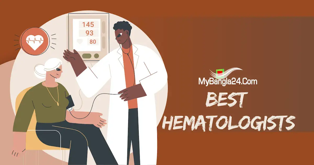 10 Best Hematologists in Dhaka
