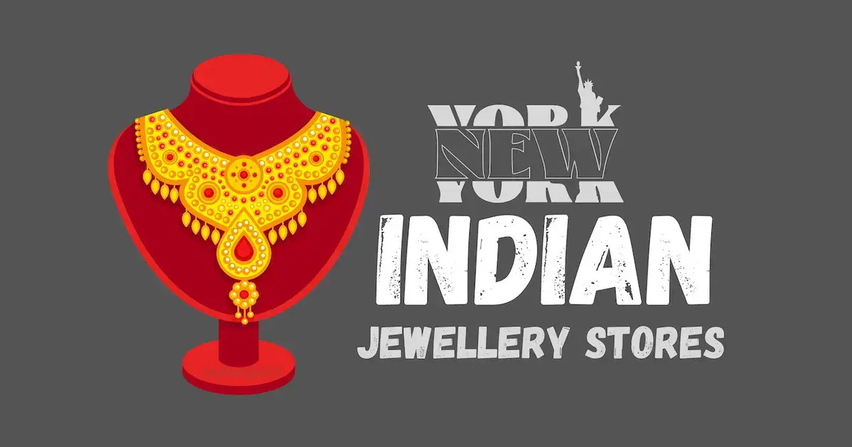 Best Indian Jewelry Stores in New York: Top 10 Options