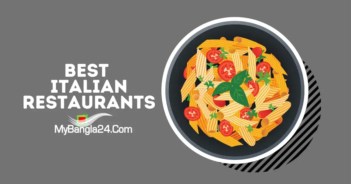 10 Best Italian Restaurants to relish in Dhaka