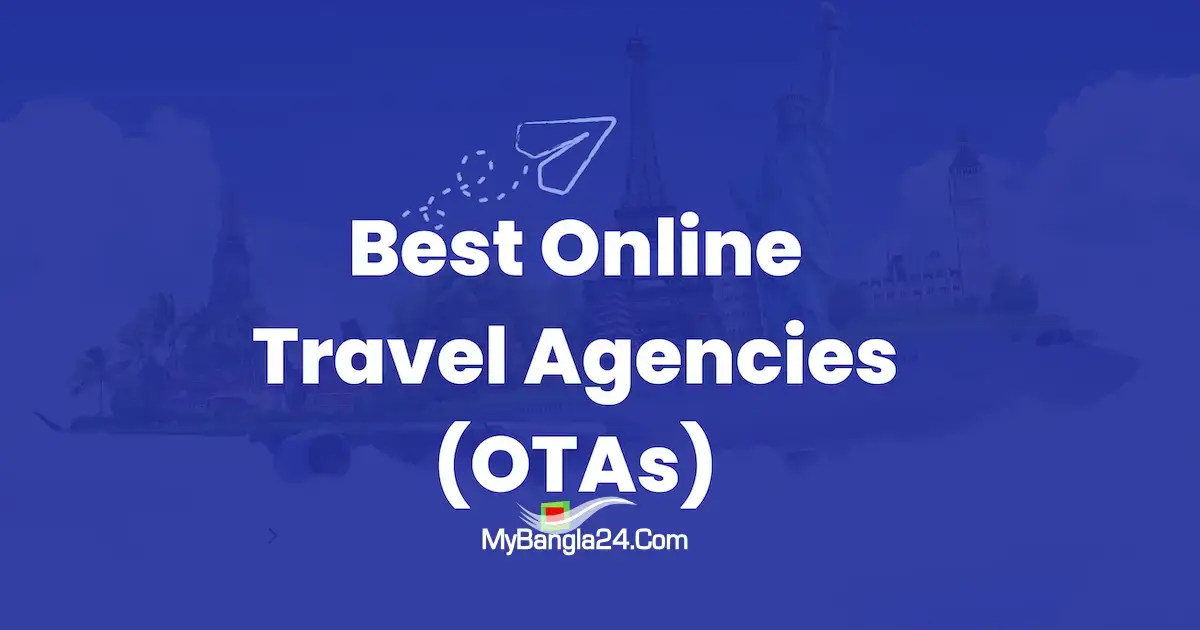 10 Best Online Travel Agencies (OTAs) in Bangladesh