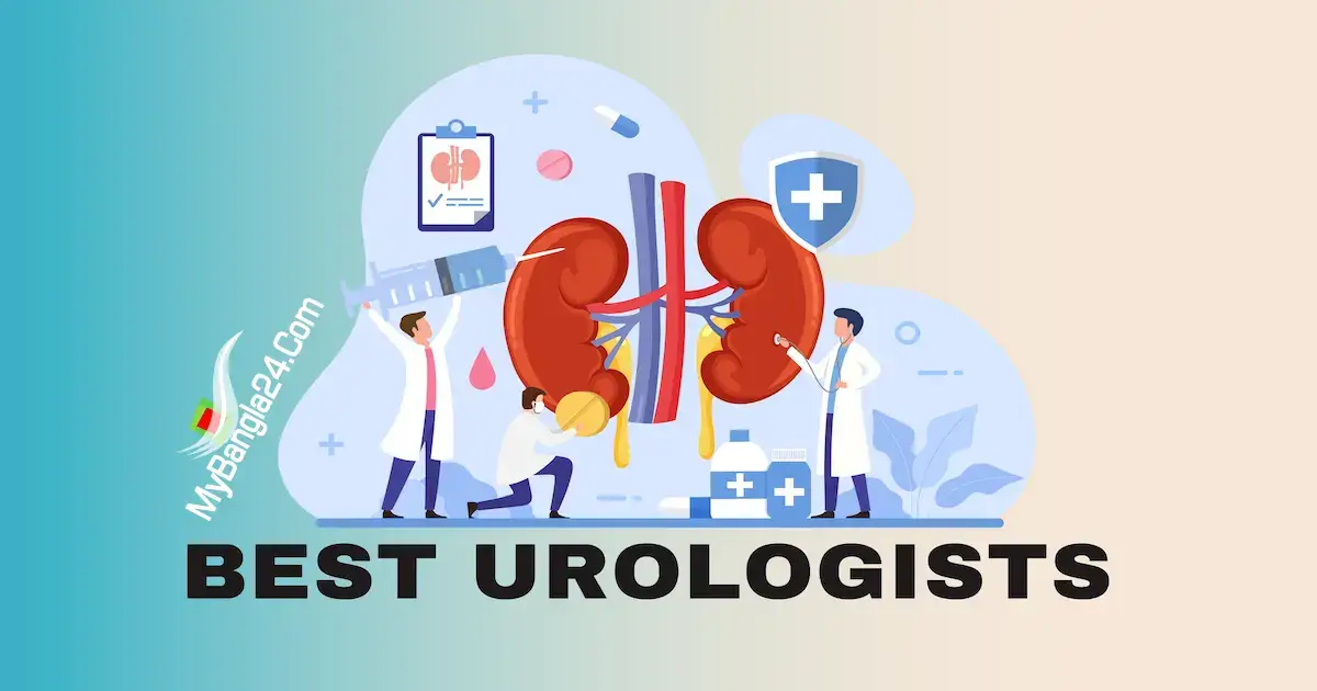The 10 Best Urologists in Dhaka for proper treatment